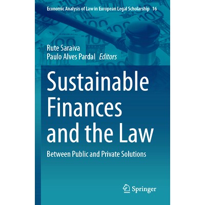 预订 Sustainable Finances and the Law: Between Public and Private Solutions 可持续财政与法律：公共和私人解决方案之间: 97
