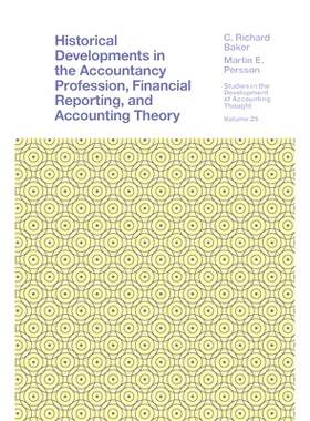 预订 Historical Developments in the Accountancy Profession, Financial Reporting, and Accounting Theory 会计职业、财务报