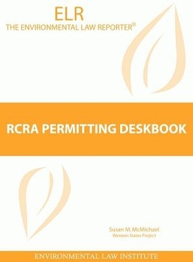 预订 McMichael’s RCRA Permitting Deskbook McMichael的RCRA许可桌面书: 9781585761326