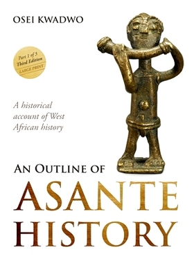 预订 An Outline of Asante History Part 1: 9798987099926