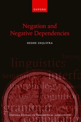 【预订】Negation and Negative Dependencies 9780198833239
