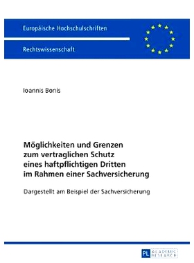 预订 Möglichkeiten und Grenzen zum vertraglichen Schutz eines haftpflichtigen Dritten im Rahmen einer Sachversicherung: