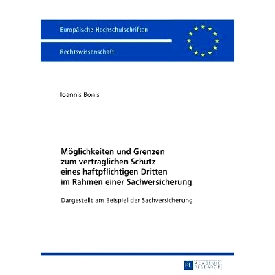 预订 Möglichkeiten und Grenzen zum vertraglichen Schutz eines haftpflichtigen Dritten im Rahmen einer Sachversicherung: