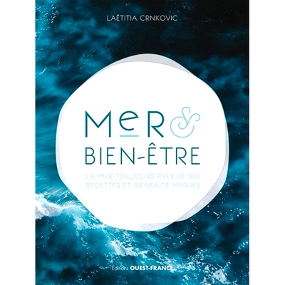 预订 Mer & bien-être : la mer toujours près de soi : recettes et bienfaits marins 海洋与福祉：大海始终靠近您：食谱和海