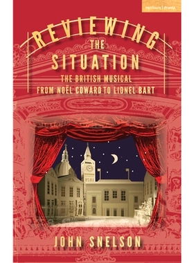 预订 Reviewing the Situation: The British Musical from Noël Coward to Lionel Bart: 9781350279599