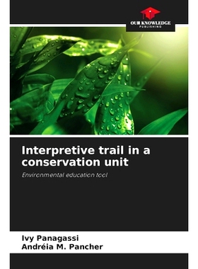 预订 Interpretive trail in a conservation unit: Environmental education tool 保育單位內的解說小徑: 9786208310172