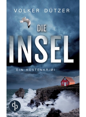 预订 Die Insel Ein spannender Küstenkrimi um den Ermittler Steve Cole: 9783960873662