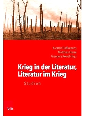 预订 Krieg in der Literatur, Literatur im Krieg: Studien 文学中的战争，战争中的文学研究: 9783525301982