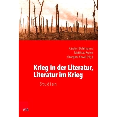 预订 Krieg in der Literatur, Literatur im Krieg: Studien 文学中的战争，战争中的文学研究: 9783525301982