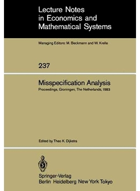 预订 Misspecification Analysis: Proceedings of a Workshop held in Groningen, The Netherlands December 15–16, 1983: 9783