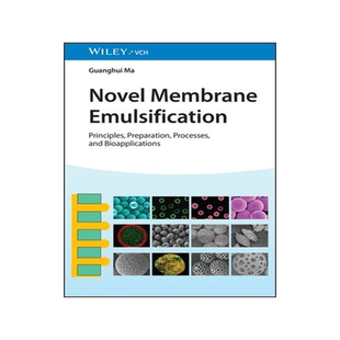 [预订]Novel Membrane Emulsification - Principles, Preparation, Processes, And Bioapplications 9783527348817