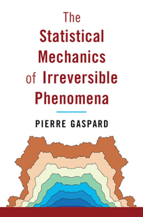 【预订】The Statistical Mechanics of Irreversible Phenomena 9781108473729