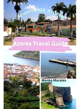 预订 Azores Travel Guide: Reiseführer Azoren: 9798880585496