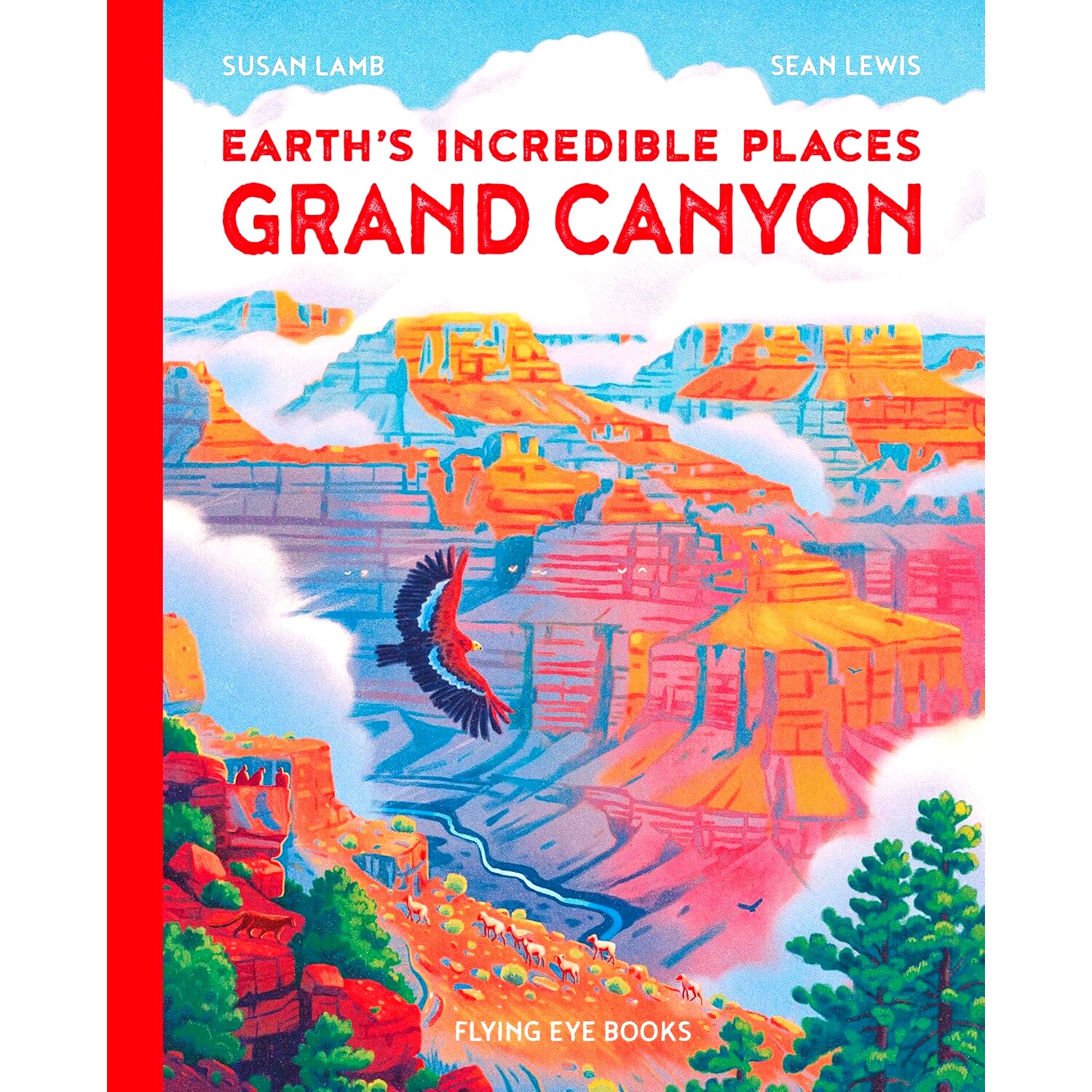 现货 Grand Canyon (Earth's Incredible Places) 大峡谷 精装绘本 儿童科普 自然地理 英文原版 Susan Lam & Sean Lewis