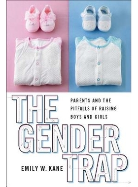预订 Gender Trap: Parents and the Pitfalls of Raising Boys and Girls 性别误区：家长和养育子女的误区（精装）: 97808147488