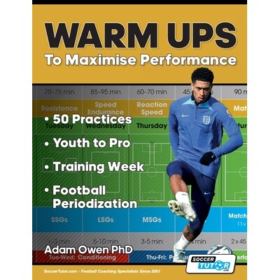 预订 Warm Ups to Maximise Performance: 50 Practices - Youth to Pro - Training Week - Football Periodization 978191049168