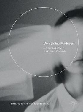 【预订】Containing Madness: Gender and ’psy’ in Institutional Contexts