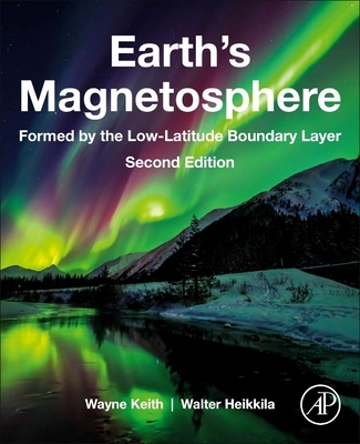 【预订】Earth’s Magnetosphere: Formed by the Low-Latitude Boundary Layer