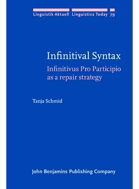 预订 Infinitival Syntax: Infinitivus Pro Participio as a Repair Strategy 不定式句法: 9789027228031