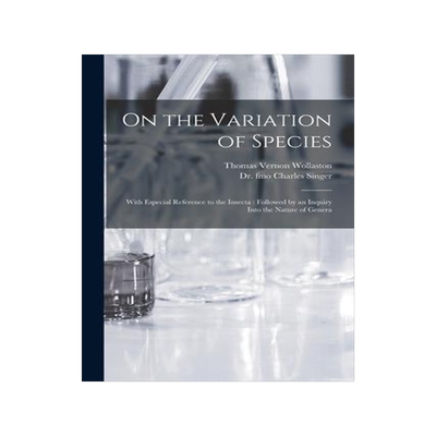 [预订]On the Variation of Species: With Especial Reference to the Insecta: Followed by an Inquiry Into the 9781015092730
