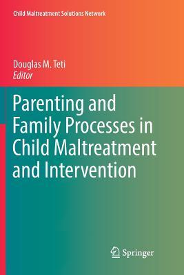 【预订】Parenting and Family Processes in Child Maltreatment and Intervention
