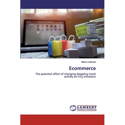 预订 Ecommerce: The potential effect of changing shopping travel activity on CO2 emissions: 9786202553810