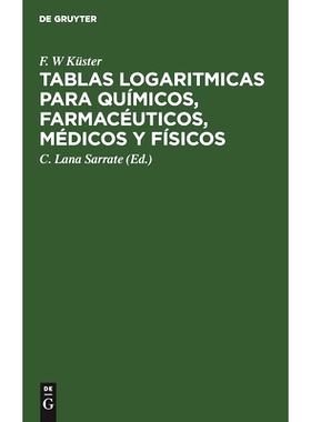 预订 Tablas logaritmicas para químicos, farmacéuticos, médicos y físicos: 9783112447833