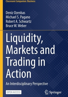 【预订】Liquidity, Markets and Trading in Action: An Interdisciplinary Persp 9783030748197