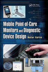 【预订】Mobile Point-of-Care Monitors and Diagnostic Device Design
