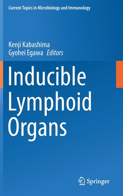 【预订】Inducible Lymphoid Organs