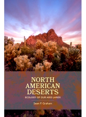 预订 North American Deserts: Ecology of Our Arid Lands: 9781648432217