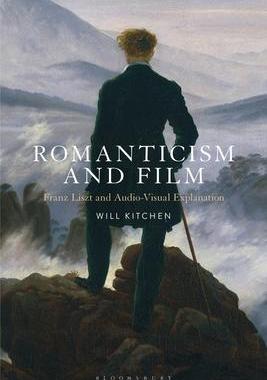 [预订]Romanticism and Film: Franz Liszt and Audio-Visual Explanation 9781501370953