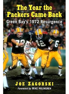 预订 The Year the Packers Came Back: Green Bay’s 1972 Resurgence 包装工回来的那一年：绿湾1972年的复兴: 9781476674247
