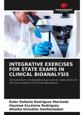 预订 INTEGRATIVE EXERCISES FOR STATE EXAMS IN CLINICAL BIOANALYSIS: Compendium of integrative exercises for state exams