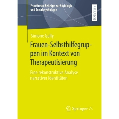 预订 Frauen-Selbsthilfegruppen im Kontext von Therapeutisierung: Eine rekonstruktive Analyse narrativer Identitäten: 97