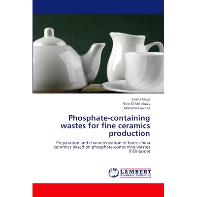 预订 Phosphate-containing wastes for fine ceramics production: 9786208225681