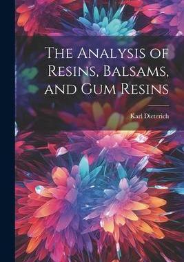 [预订]The Analysis of Resins, Balsams, and gum Resins 9781022194489
