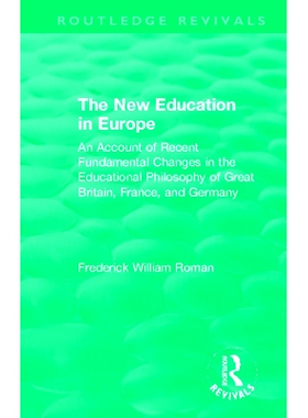 预订 The New Education in Europe: An Account of Recent Fundamental  Changes in the Educational Philosophy of Great Brita