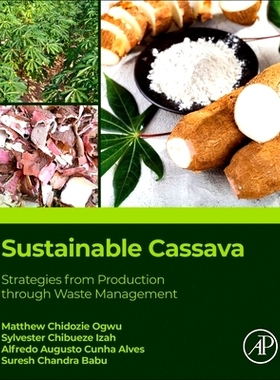 预订 Sustainable Cassava: Strategies from Production through Waste Management 可持续木薯: 9780443217470