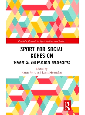 预订 Sport for Social Cohesion: Theoretical and Practical Perspectives 体育促进社会凝聚力：理论与实践展望: 9781032467887