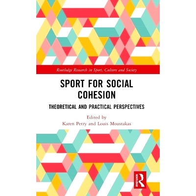 预订 Sport for Social Cohesion: Theoretical and Practical Perspectives 体育促进社会凝聚力：理论与实践展望: 9781032467887