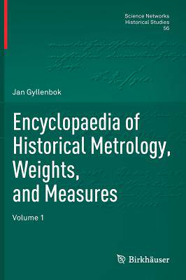 【预订】Encyclopaedia of Historical Metrology, Weights, and Measures