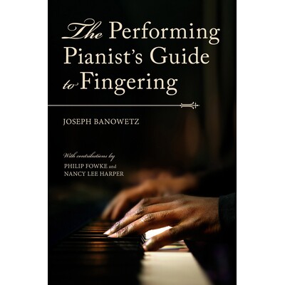预订 The Performing Pianist’s Guide to Fingering 钢琴演奏家指法指南: 9780253053138