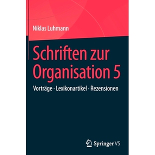 预订 Schriften zur Organisation 5: Vorträge • Lexikonartikel • Rezensionen: 9783658234331