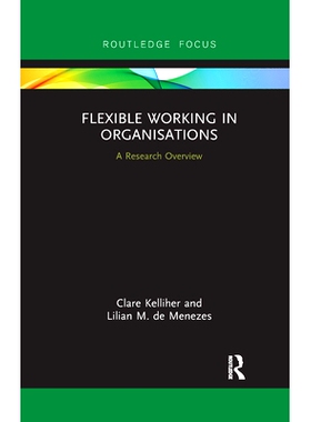 预订 Flexible Working in Organisations: A Research Overview 组织中的灵活工作：研究概述: 9781032178158