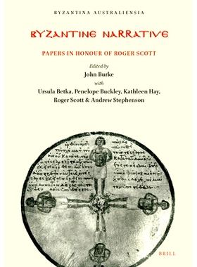 预订 Byzantine Narrative: Papers in honour of Roger Scot 拜占庭叙事：誉罗杰·斯科特荣誉论文: 9781876503246