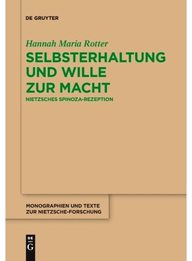 预订 Selbsterhaltung und Wille zur Macht: Nietzsches Spinoza-Rezeption: 9783110763300