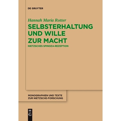 预订 Selbsterhaltung und Wille zur Macht: Nietzsches Spinoza-Rezeption: 9783110763300