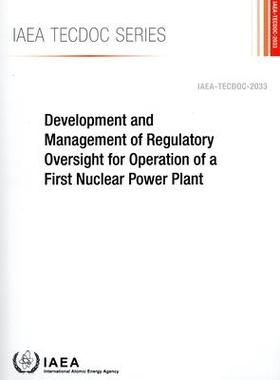 预订 Development and Management of Regulatory Oversight for Operation of a First Nuclear Power Plant