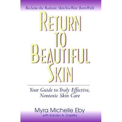 预订 Return to Beautiful Skin: Your Guide to Truly Effective, Nontoxic Skin Care: 9781681627779